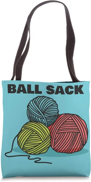 Ball Sack - Funny Knitting or Crocheting Tote Bag
