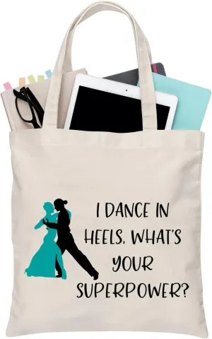 BDPWSS Ballroom Dancer Gift Dance Team Coach Gift Dance Lover Gift I Dance In Heels What's Your Superpower Dancing Tote Bag