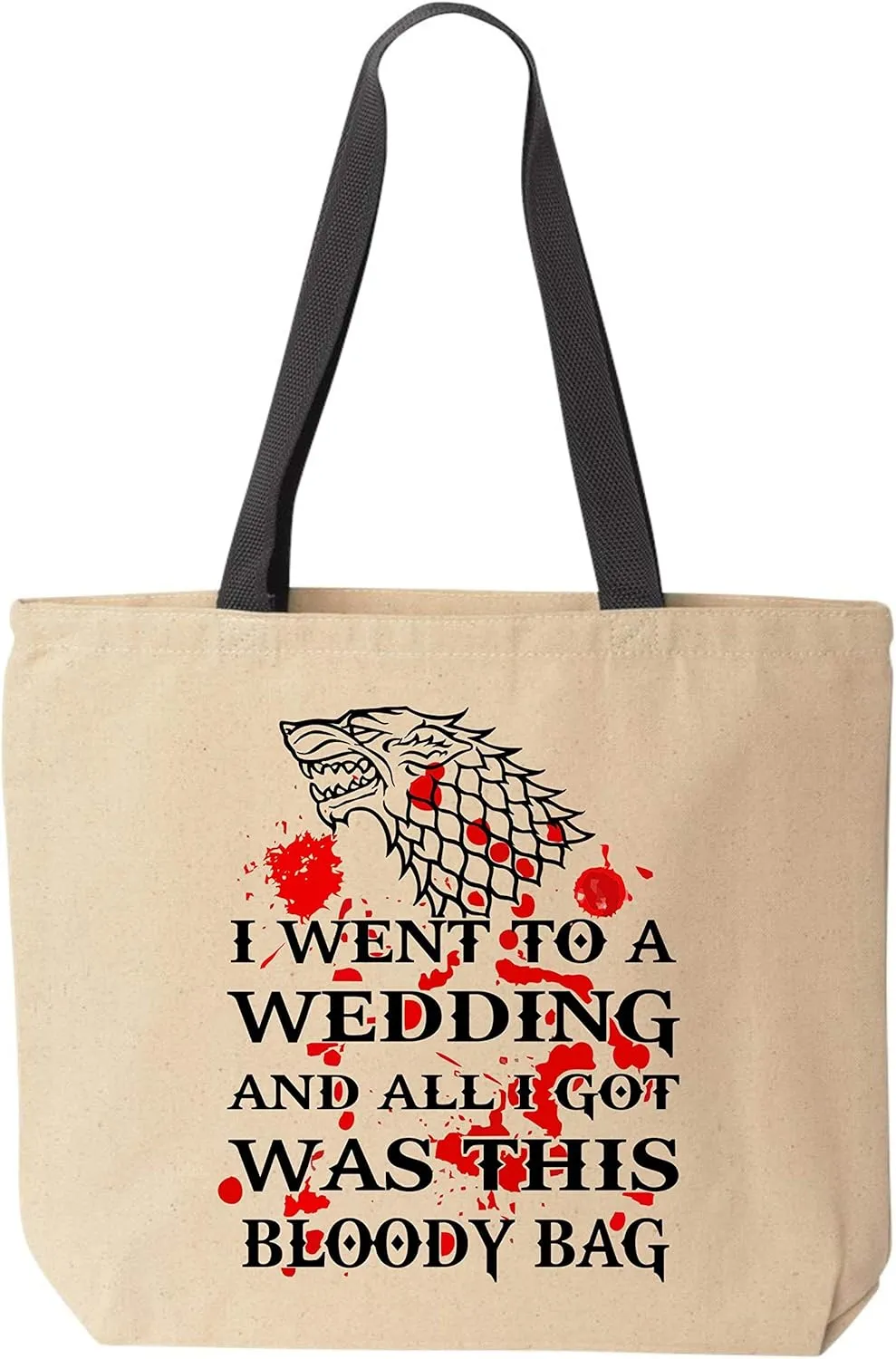 I Went to a Wedding Bloody Bag Dire Wolf Stark Funny Canvas Tote Bag