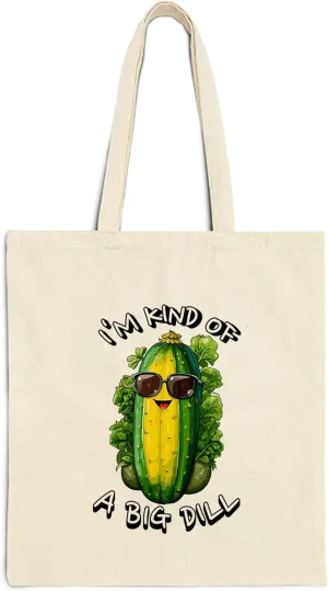 I'm Kind of a Big Dill Cotton Tote Bag for Women Men Casual Tote Bag Cloth Canvas Shopping Bags With Handles Cute Bags Everyday Use 15" x 16" Aesthetic Gift ID44997