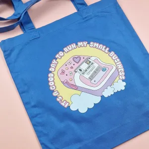 It's a Good Day to Run My Small Business Tote