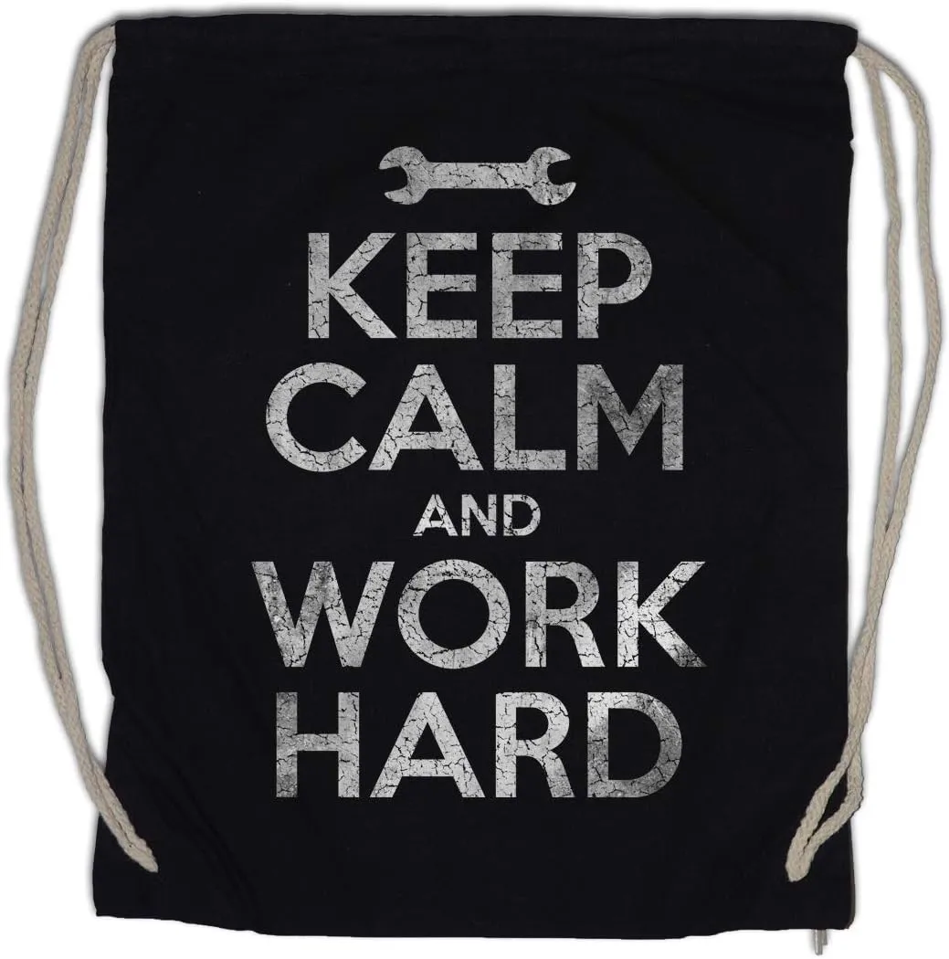 Keep Calm And Work Hard Drawstring Bag Gym Sack