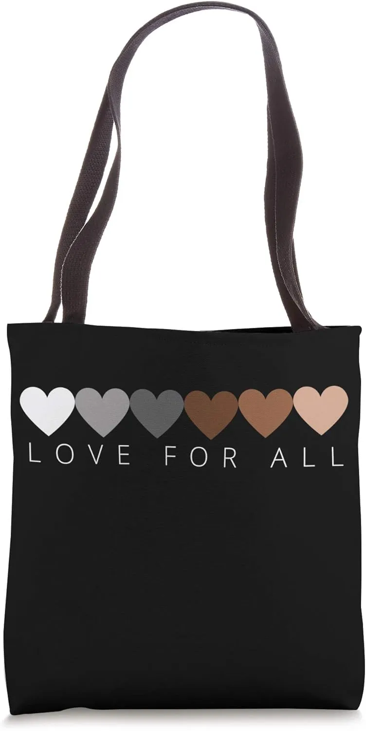 Love For All humanitarian and kindness statement Tote Bag