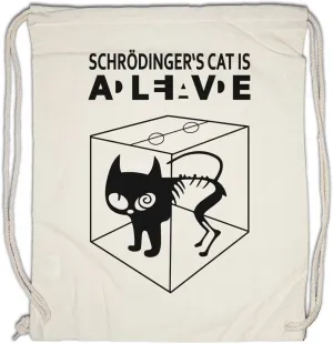 Schrödinger's Cat Is Alive Dead I Drawstring Bag Gym Sack